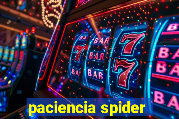 paciencia spider